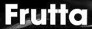 FRUTTA